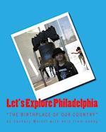 Let's Explore Philadelphia
