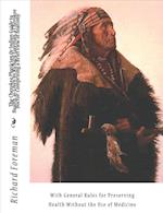 The Cherokee Physician or Indian Guide to Health, as Given by Richard Foreman, a Cherokee Doctor; Comprising a Brief View of Anatomy.