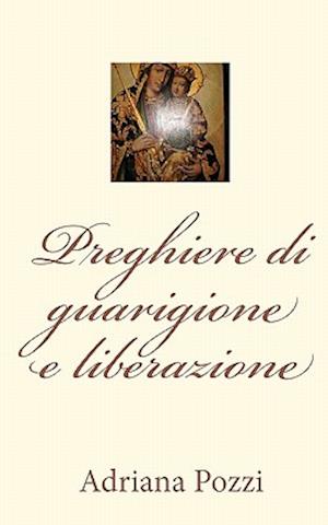 Preghiere Di Guarigione E Liberazione