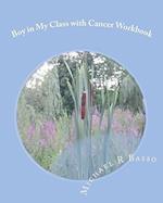 Boy in My Class with Cancer Workbook