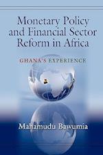 Monetary Policy and Financial Sector Reform in Africa