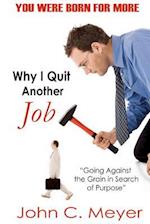 Why I Quit Another Job