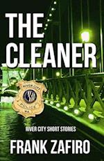 The Cleaner: A River City Anthology 