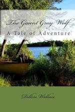 The Gaunt Gray Wolf