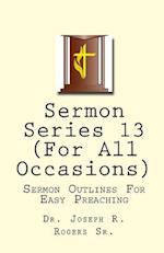Sermon Series 13 (for All Occasions)