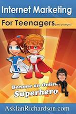Internet Marketing for Teenagers (and Younger)