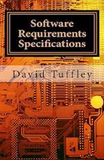 Software Requirements Specifications: A How To Guide for Project Staff 
