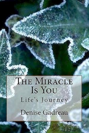 The Miracle Is You