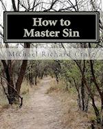 How to Master Sin