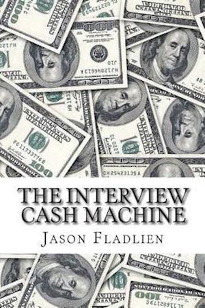 The Interview Cash Machine