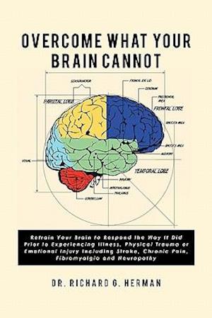 Overcome What Your Brain Cannot