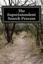 The Superintendent Search Process