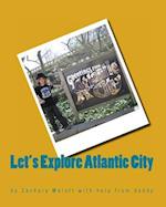 Let's Explore Atlantic City