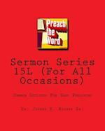 Sermon Series 15l (for All Occasions)