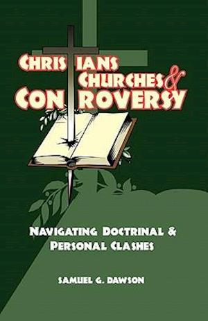 Christians, Churches & Controversy