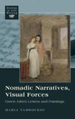 Nomadic Narratives, Visual Forces : Gwen John's Letters and Paintings