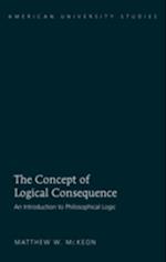 The Concept of Logical Consequence : An Introduction to Philosophical Logic