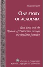 One Story of Academia : Race Lines and the Rhetoric of Distinction Through the Academie Francaise