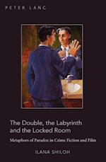 The Double, the Labyrinth and the Locked Room : Metaphors of Paradox in Crime Fiction and Film