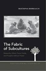 The Fabric of Subcultures : Networks, Ethnic Force Fields, and Peoples without Power