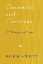 Generosity and Gratitude : A Philosophical Psalm