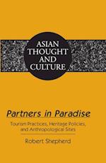 Partners in Paradise : Tourism Practices, Heritage Policies, and Anthropological Sites