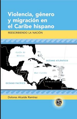 Violencia, género y migración en el Caribe hispano