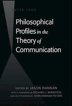 Philosophical Profiles in the Theory of Communication