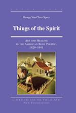 Things of the Spirit : Art and Healing in the American Body Politic, 1929-1941