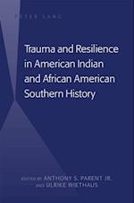 Trauma and Resilience in American Indian and African American Southern History