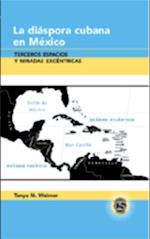 La diáspora cubana en México