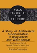A Story of Ambivalent Modernization in Bangladesh and West Bengal : The Rise and Fall of Bengali Elitism in South Asia