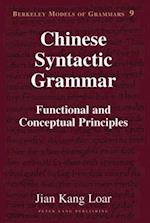 Chinese Syntactic Grammar : Functional and Conceptual Principles