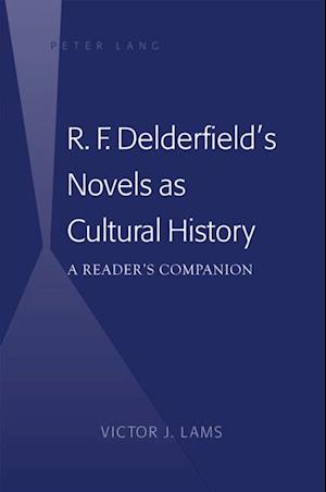 R. F. Delderfield's Novels as Cultural History : A Reader's Companion