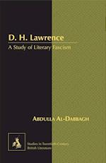 D. H. Lawrence : A Study of Literary Fascism