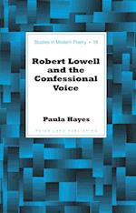 Robert Lowell and the Confessional Voice