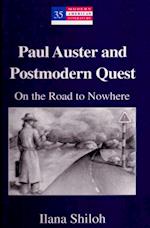 Paul Auster and Postmodern Quest : On the Road to Nowhere