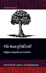 The Root of All Evil? : Religious Perspectives on Terrorism