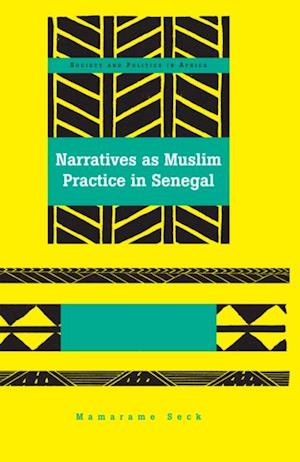 Narratives as Muslim Practice in Senegal