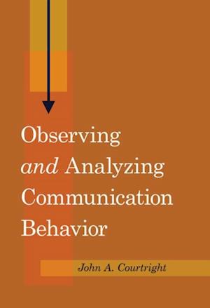 Observing and Analyzing Communication Behavior