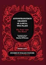 Antonfrancesco Grazzini ( Il Lasca ), Two Plays