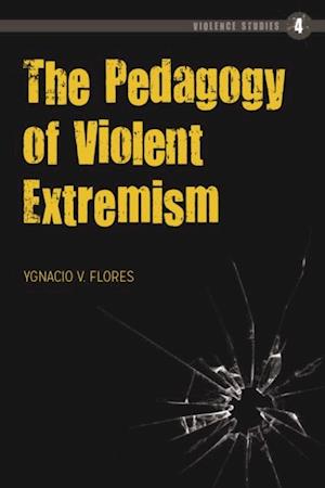 Pedagogy of Violent Extremism