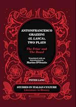 Antonfrancesco Grazzini ( Il Lasca ), Two Plays