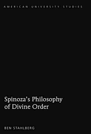 Spinoza's Philosophy of Divine Order