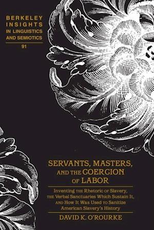 Servants, Masters, and the Coercion of Labor