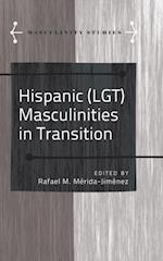 Hispanic (LGT) Masculinities in Transition