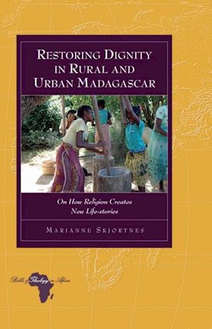 Restoring Dignity in Rural and Urban Madagascar