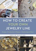 How to Create Your Own Jewelry Line