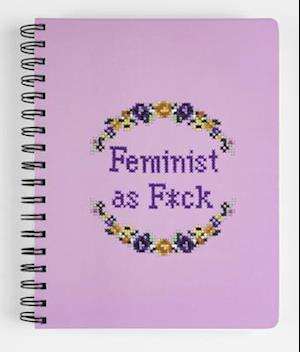 Feminist as F*ck Notebook