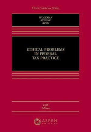 Ethical Problems in Federal Tax Practice